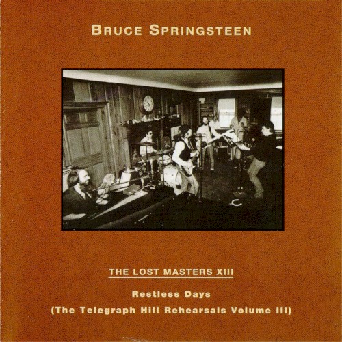 The Lost Masters XIII: Restless Days (The Telegraph Hill Rehearsals, Volume III)