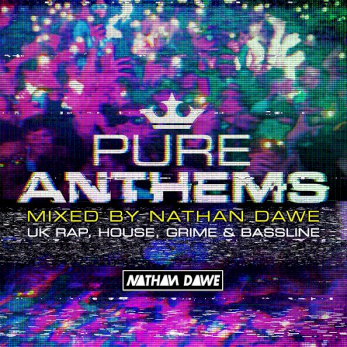 Pure Anthems: UK Rap, House, Grime & Bassline