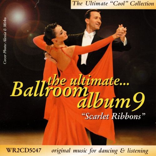 The Ultimate Ballroom Album 9: Scarlet Ribbons