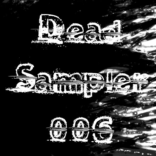 DEAD Sampler 006