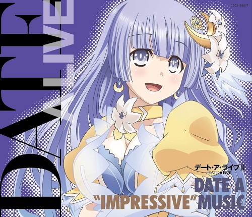 TVアニメーション「デート・ア・ライブⅡ」ミュージック・セレクション DATE A “IMPRESSIVE” MUSIC