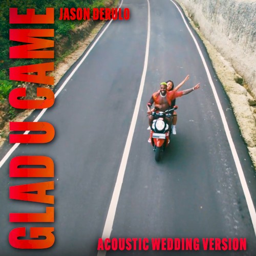 Glad U Came (acoustic wedding version)