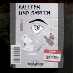 Ballern und Saufen