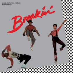 Breakin’: Original Motion Picture Soundtrack