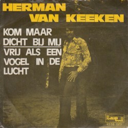 Kom maar dicht bij mij / Vrij als een vogel in de lucht