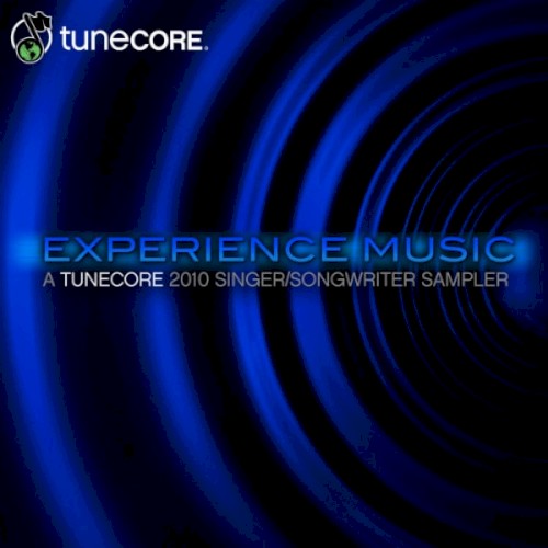 Experience Music: A TuneCore 2010 Singer/Songwriter Sampler