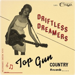 Driftless Dreamers: The Top Gun Label