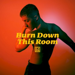 Burn Down This Room