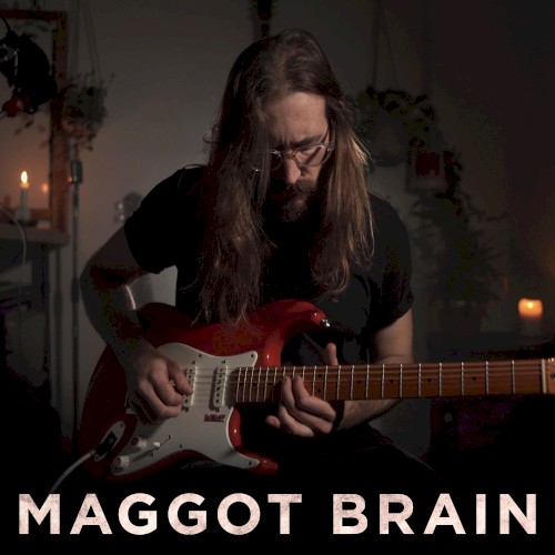 Maggot Brain