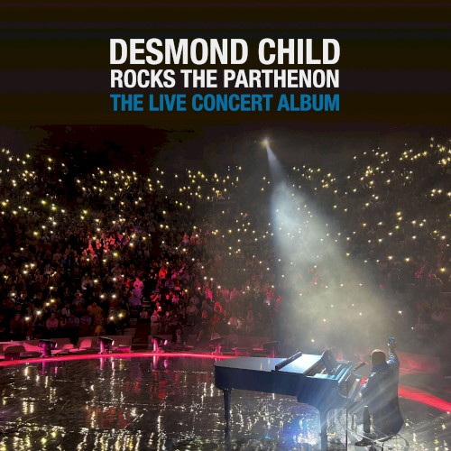 Desmond Child Rocks the Parthenon: The Live Concert Album