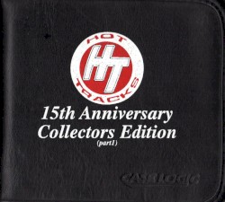 Hot Tracks 15th Anniversary Collectors Edition (part 1)