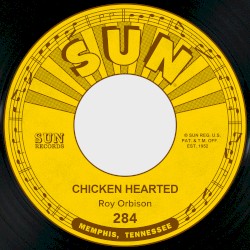 Chicken‐Hearted / I Like Love