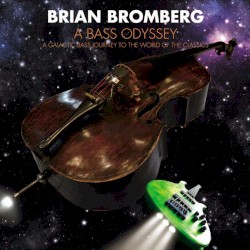 Bass Odyssey: A Galactic Bass Journey to the World of the Classics