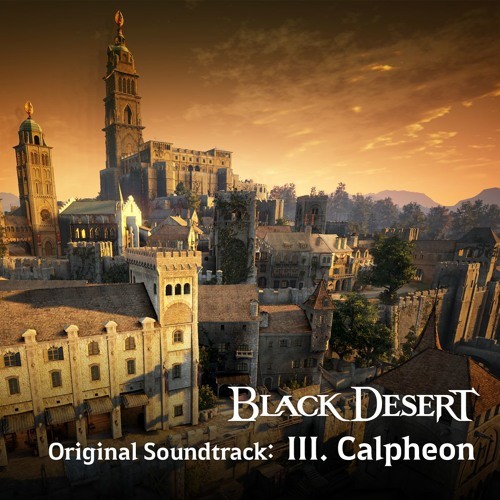 Black Desert Original Soundtrack - III. Calpheon
