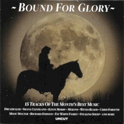 Uncut: Bound for Glory