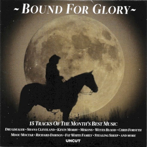 Uncut: Bound for Glory