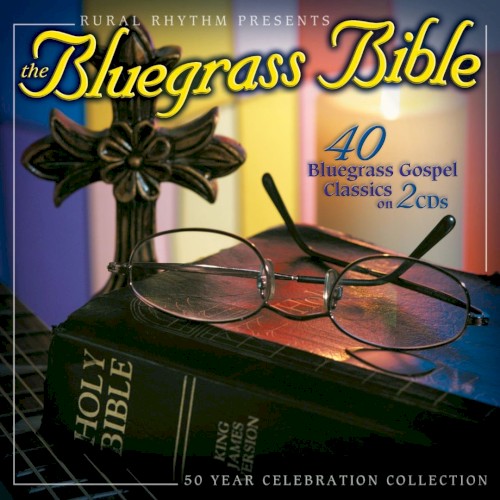 The Bluegrass Bible: 40 Bluegrass Gospel Classics
