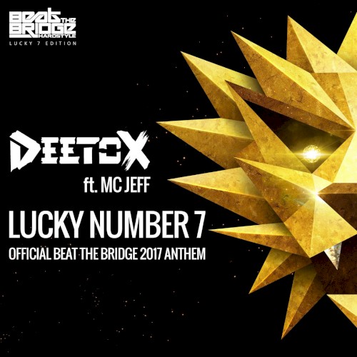 Lucky Number 7 (Official Beat The Bridge 2017 Anthem)