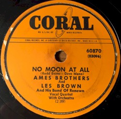 No Moon At All / Do Nothin’ Till You Hear From Me