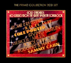 Gold Standards: 40 Classics from the Great American Songbook