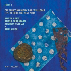 Celebrating Mary Lou Williams - Live at Birdland New York