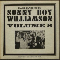 Blues Classics By Sonny Boy Williamson, Volume 2
