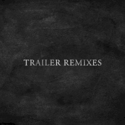 Trailer Remixes