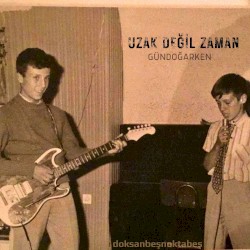 Uzak Değil Zaman