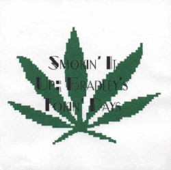 Smokin’ It Up: Bradley’s Tokin’ Days