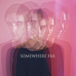 Somewhere Far