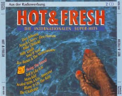 Hot & Fresh: Die internationalen Superhits