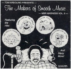 The Makers of Smooth Music: M.S.R. Madness, Volume 2