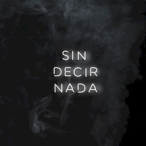 Sin Decir Nada