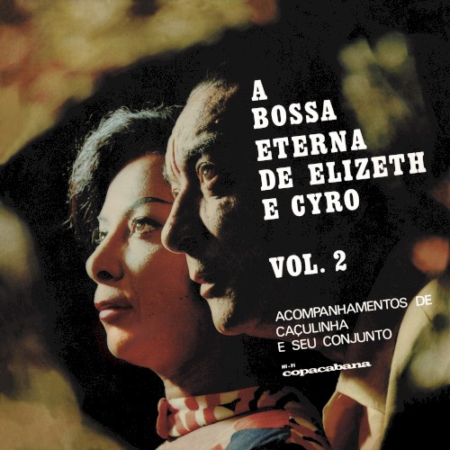 A bossa eterna de Elizeth e Cyro vol. 2