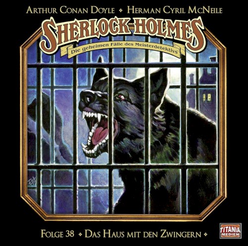Sherlock Holmes - Die geheimen Fälle des Meisterdetektivs, Folge 38: Das Haus mit den Zwingern