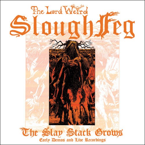 The Slay Stack Grows: Early Demos and Live Recordings
