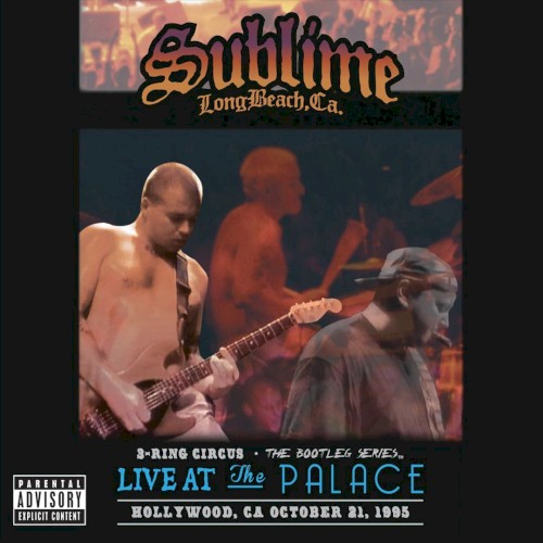 1995-09-21: 3-Ring Circus, Live at The Palace, Hollywood, CA, USA