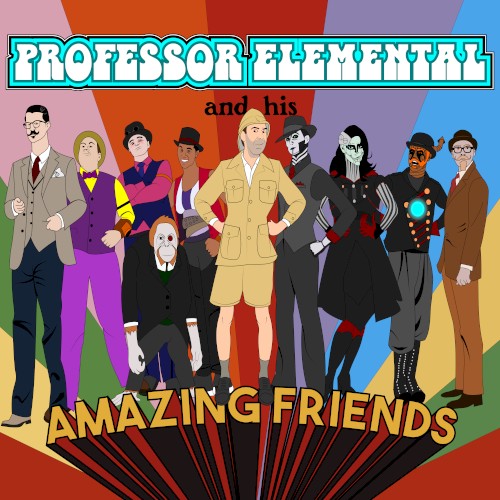 Professor Elemental & His Amazing Friends: The EP