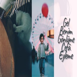 Gel Benim Gönlüme Cefâ Eyleme