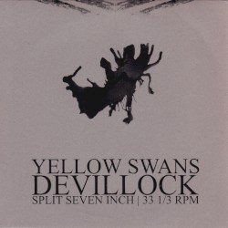 Devillock / Yellow Swans