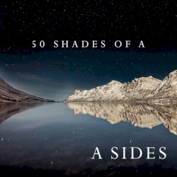 50 Shades of A