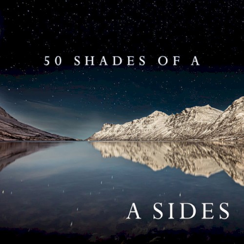 50 Shades of A