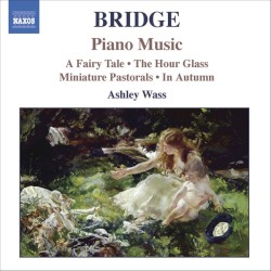 Piano Music: A Fairy Tale / The Hour Glass / Miniature Pastorals / In Autumn