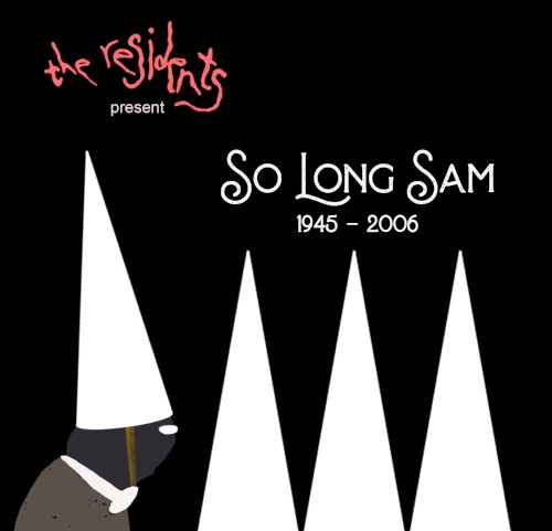 So Long Sam (1945–2006)