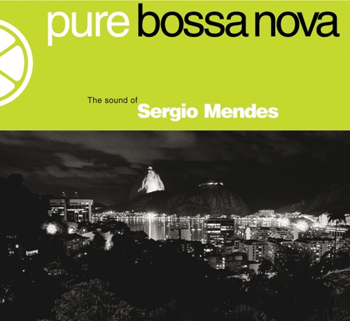 Pure Bossa Nova (A View on the Music of Sergio Mendes)