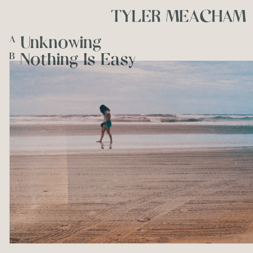 Unknowing / Nothing Is Easy