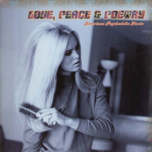 Love, Peace & Poetry: American Psychedelic Music