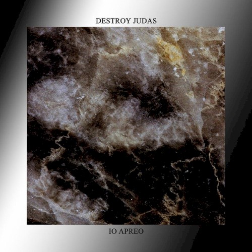 Destroy Judas / Io Apreo