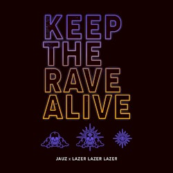 Keep the Rave Alive