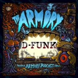 2015-02-27: The Armory Podcast: D-Funk - Episode 081